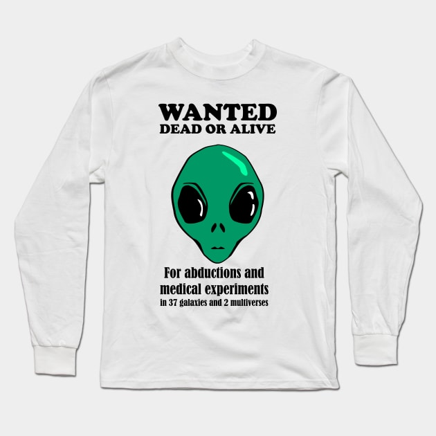 Alien Wanted Poster Long Sleeve T-Shirt by Killer Rabbit Designs